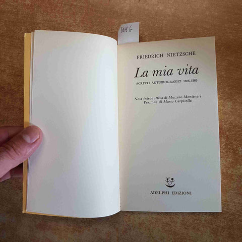 NIETZSCHE LA MIA VITA SCRITTI AUTOBIOGRAFICI 1856-1869 ADELPHI 1977