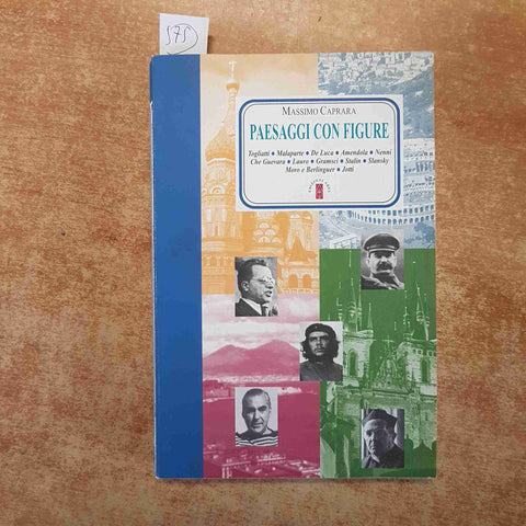 PAESAGGI CON FIGURE togliatti malaparte nenni MASSIMO CAPRARA 2000 EDIZIONI ARES