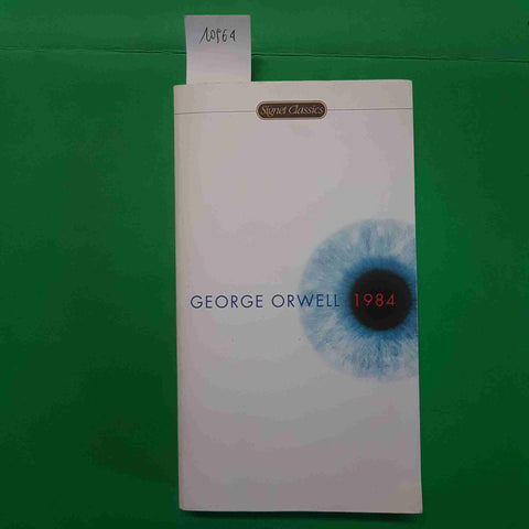 1984 a novel by GEORGE ORWELL - SIGNET CLASSICS