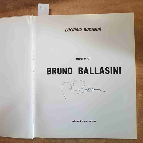 OPERE DI BRUNO BALLASINI autografato!!! LUCIANO BUDIGNA 1979 EDIZIONI P.G.A.
