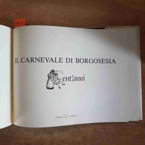 IL CARNEVALE DI BORGOSESIA CENT'ANNI 1987 ENRICO VILLA VALSESIA