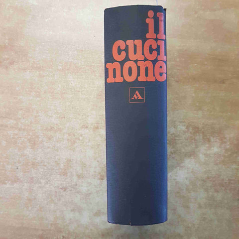 IL CUCINONE RICETTARIO GASTRONOMICO INTERNAZIONALE 1978 MONDADORI