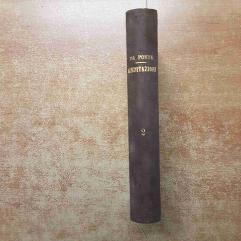 LUDOVICO DA PONTE - MEDITAZIONI volume 2 contenente parte 4-5-6