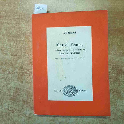 MARCEL PROUST E ALTRI SAGGI DI LETTERATURA FRANCESE MODERNA Leo Spitzer EINAUDI
