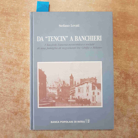 DA "TENCIN" A BANCHIERI I TACCIOLI UNA FAMIGLIA TRA GHIFFA E MILANO 1992 Levati