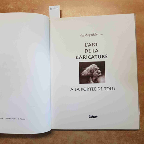 L'ART DE LA CARICATURE A LA PORTEE DE TOUS - JAN OP DE BEECK - GLENAT 1996