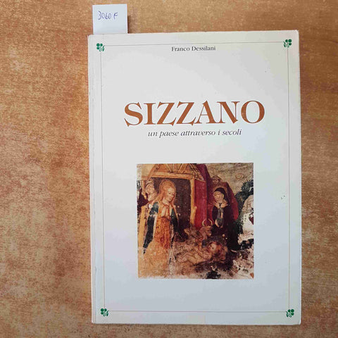 SIZZANO UN PAESE ATTRAVERSO I SECOLI - FRANCO DESSILANI 1995 AGS
