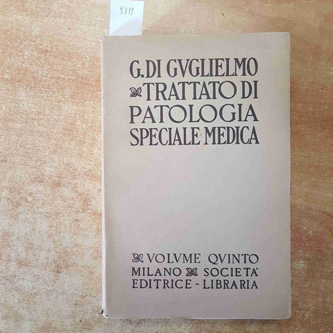 TRATTATO DI PATOLOGIA SPECIALE MEDICA volume 5° DI GUGLIELMO malattie cuore ossa