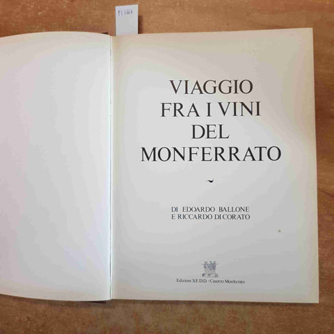 VIAGGIO FRA I VINI ITALIANI IL MONFERRATO 1970 BALLONE, DI CORATO EDIZIONI SEDD
