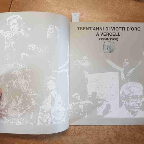TRENT'ANNI DI VIOTTI D'ORO A VERCELLI 1958 - 1988 ORIZZONTE PIEMONTE musica