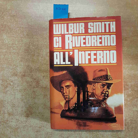 WILBUR SMITH CDE CI RIVEDREMO ALL'INFERNO 1989 romanzo avventura africana