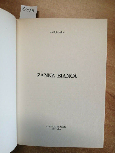 Zanna Bianca - London Jack - Peruzzo - La biblioteca dei ragazzi - 1991 - (