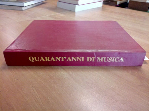 QUARANT'ANNI DI MUSICA - BOLLATTO PERRINO 1987 ASSOCIAZIONE COCITO NOVARA