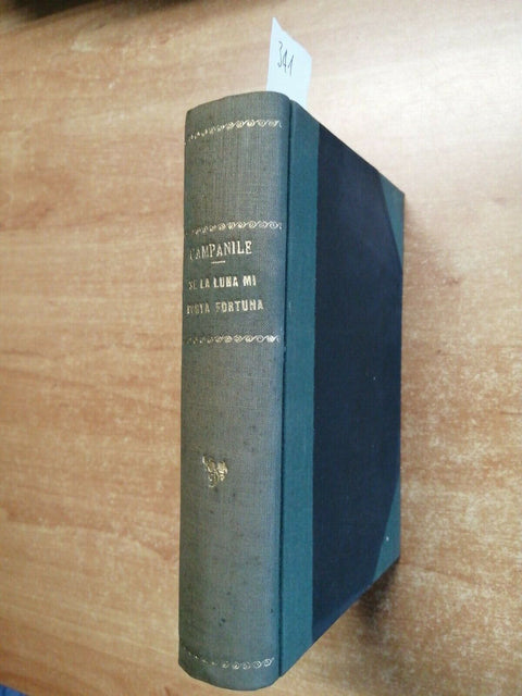 Achille Campanile SE LA LUNA MI PORTA FORTUNA Treves 1929 rilegato (341