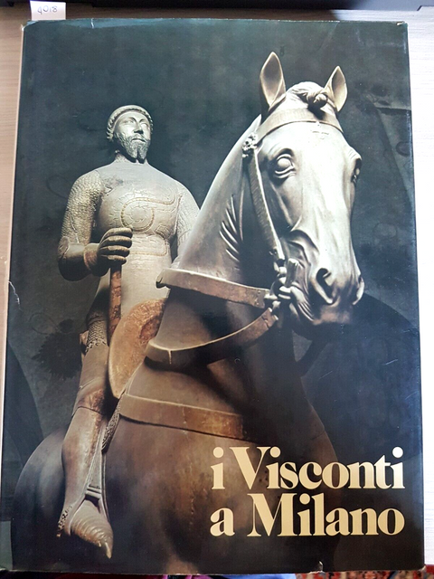 I VISCONTI A MILANO Gian Galeazzo Luchino Ottone Azzone... 1977 CARIPLO (40