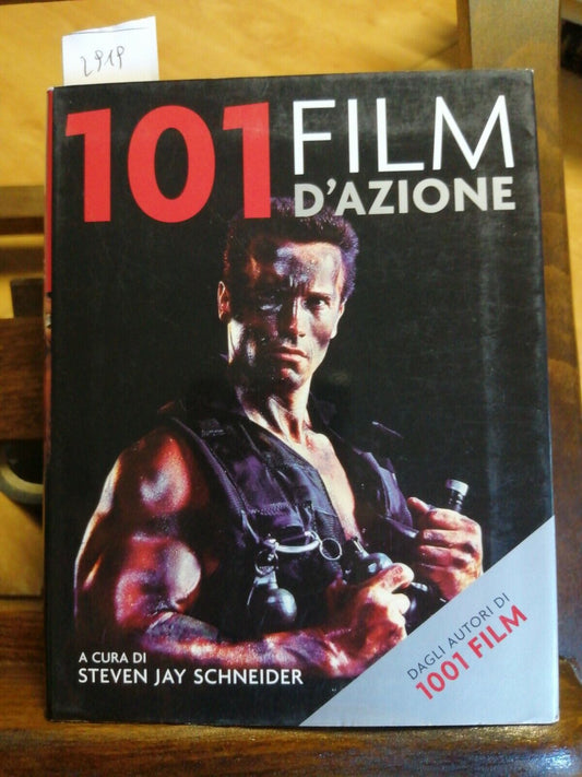 101 FILM D'AZIONE - STEVEN JAY SCHNEIDER - 2010 - ATLANTE - ILLUSTRATO - (