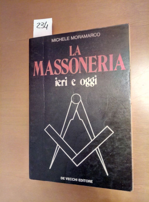 LA MASSONERIA IERI E OGGI - MICHELE MORAMARCO 1977 DE VECCHI (234)GRAN