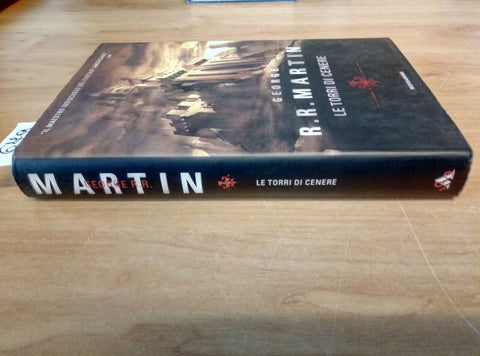 GEORGE R.R. MARTIN LE TORRI DI CENERE 2007 MONDADORI 1 EDIZIONE - 679