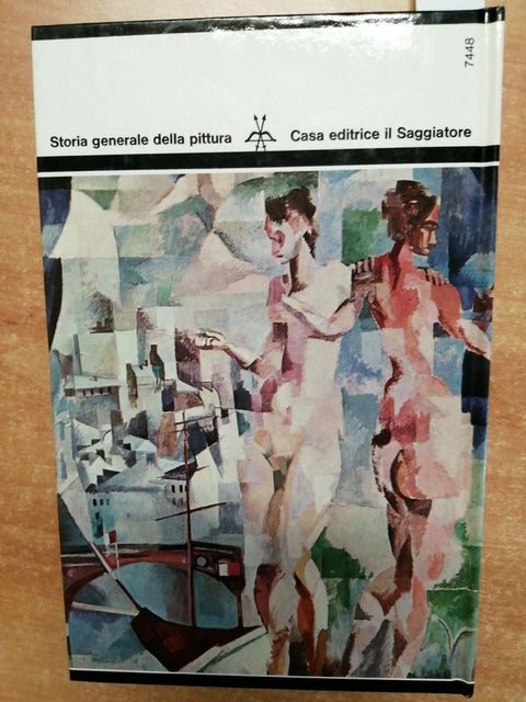 IL CUBISMO - JOSE' PIERRE - IL SAGGIATORE - 1968 - RILEGATO