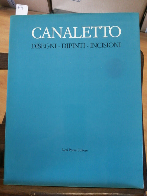 A. BETTAGNO - CANALETTO DISEGNI DIPINTI INCISIONI - NERI POZZA - 1982 - (44