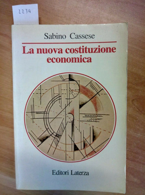 LA NUOVA COSTITUZIONE ECONOMICA - SABINO CASSESE 1995 LATERZA (2234)