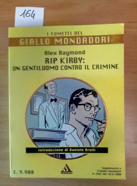 RIP KIRBY: UN GENTILUOMO CONTRO IL CRIMINE GIALLO MONDADORI 2000 RAYMOND (1