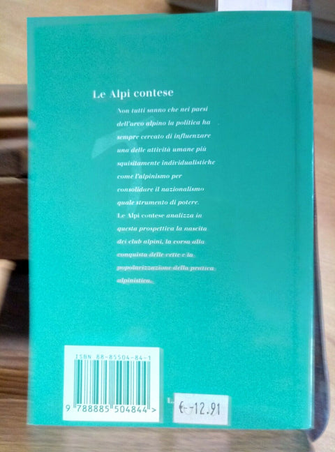 LE ALPI CONTESE ALPINISMO E NAZIONALISMI 2000 MICHEL MESTRE - CDA - 1ED. (