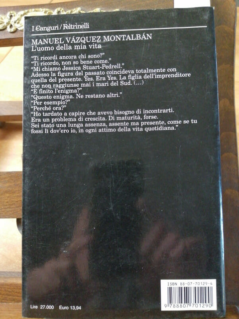 MANUEL VAZQUEZ MONTALBAN - L'UOMO DELLA MIA VITA - 1ED. Feltrinelli 2000