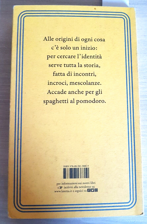IL MITO DELLE ORIGINI storia degli spaghetti - MONTANARI - 2019 Laterza (28