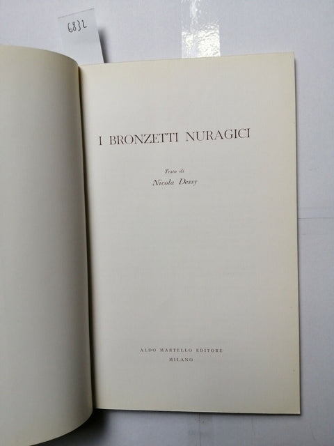 Dessy, Nicola - I BRONZETTI NURAGICI - 1955 Aldo Martello SARDEGNA NURAGHE(