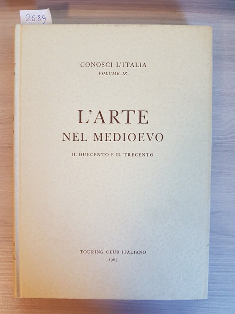 L'arte nel Medioevo - 2 voll. - Touring Club: DALLE CATACOMBE AL TRECENTO