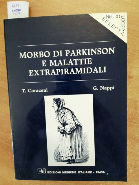 Morbo di Parkinson e malattie extrapiramidali - Nappi Caraceni 1987 Selecta