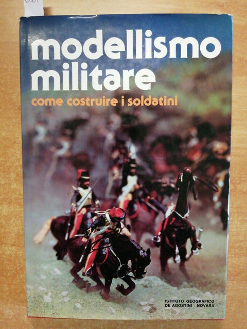 Militaria MODELLISMO MILITARE COME COSTRUIRE I SOLDATINI 1978 DE AGOSTINI