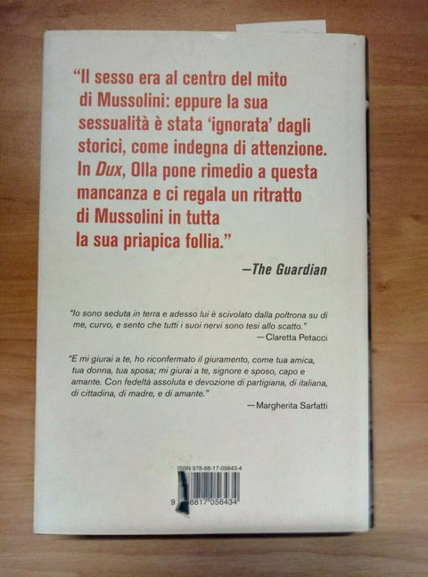 DUX UNA BIOGRAFIA SESSUALE DI MUSSOLINI - ROBERTO OLLA 2012 RIZZOLI 1 ED. - 729