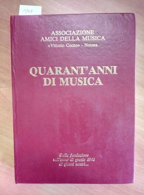 QUARANT'ANNI DI MUSICA - BOLLATTO PERRINO 1987 ASSOCIAZIONE COCITO NOVARA
