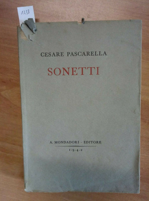 CESARE PASCARELLA - SONETTI - 1942 - MONDADORI - 1 ED. - (1238)