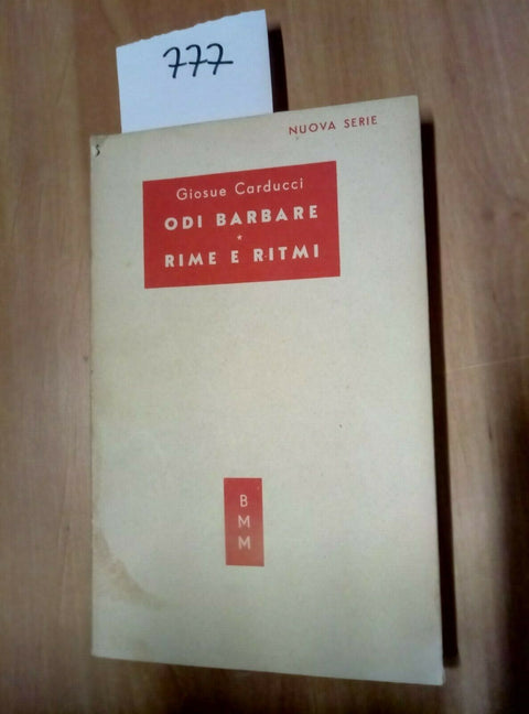 GIOSUE CARDUCCI ODI BARBARE RIME E RITMI 1952 MONDADORI - 777