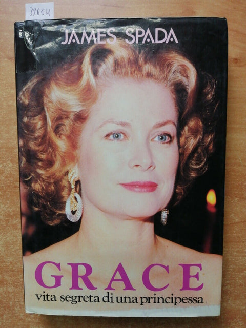 GRACE KELLY vita segreta di una principessa 1987 SPADA Monaco Ranieri CDE 3961H