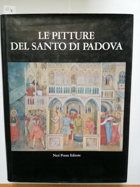 LE PITTURE DEL SANTO DI PADOVA - 1984 - Semenzato - 1ed. - Neri Pozza (687