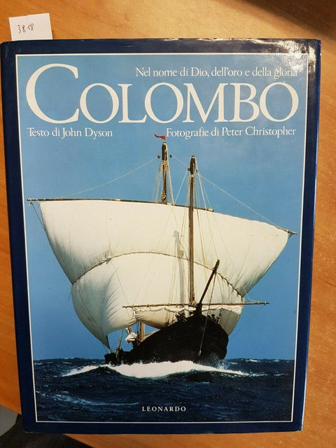 JOHN DYSON - COLOMBO NEL NOME DI DIO DELL'ORO E DELLA GLORIA 1991 LEONARDO