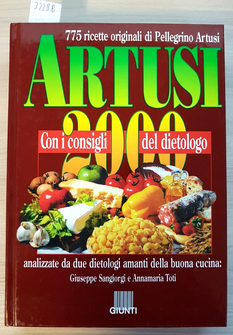 ARTUSI 2000 con i consigli del dietologo 775 RICETTE - GIUNTI - 1991 - (322