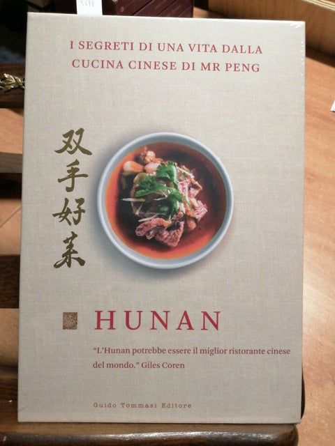 HUNAN I SEGRETI DI UNA VITA DALLA CUCINA CINESE DI MR PENG - GUIDO TOMMASI