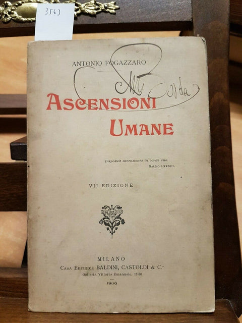 ANTONIO FOGAZZARO - ASCENSIONI UMANE - BALDINI CASTOLDI - 1906 - (3563