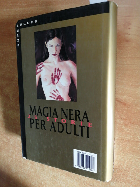 MAGIA NERA 25 STORIE PER ADULTI 1996 MONDADORI 1ED. Koontz Bradbury Farmer4564B