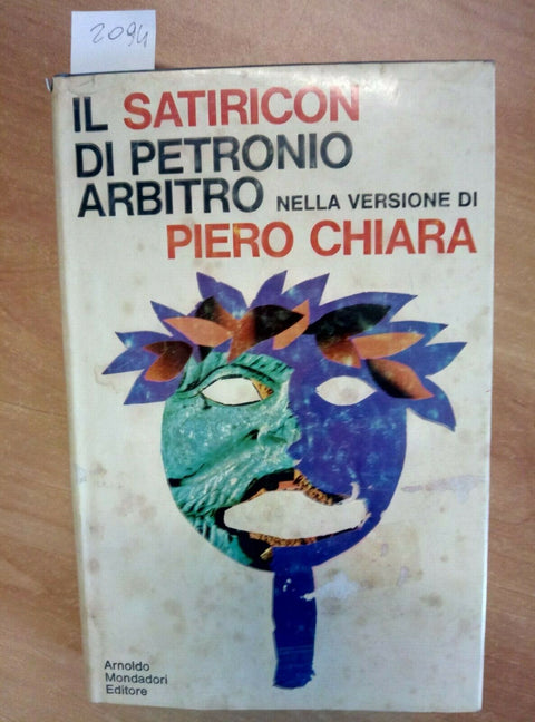 IL SATIRICON DI PETRONIO ARBITRO 1969 VERSIONE PIERO CHIARA 1ED. MONDADORI 2094