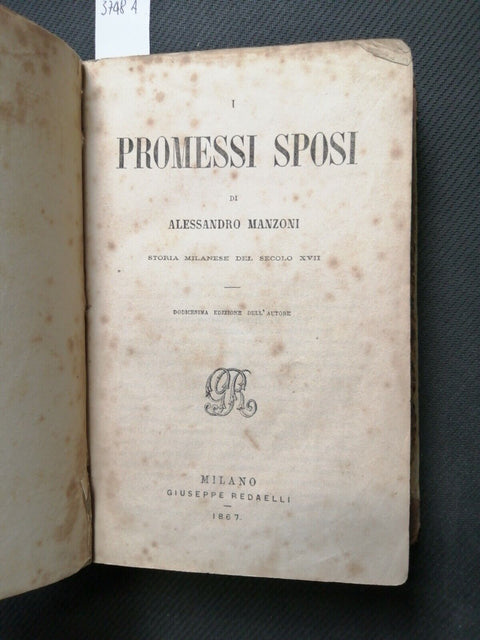I PROMESSI SPOSI di Alessandro Manzoni 1867 Giuseppe Redaelli Milano (3748a