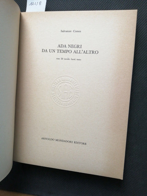 ADA NEGRI da un tempo all'altro - SALVATORE COMES - 1970 MONDADORI 1ed. (