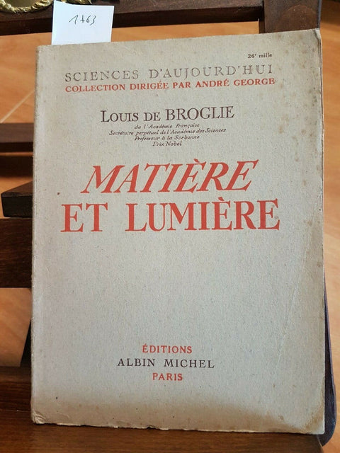 LOUIS DE BROGLIE - MATIERE ET LUMIERE - 1946 ALBIN MICHEL EDITIONS PARIS (1