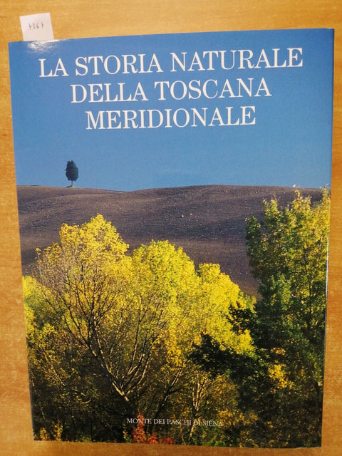 Folco Giusti - LA STORIA NATURALE DELLA TOSCANA MERIDIONALE Monte dei Paschi7267