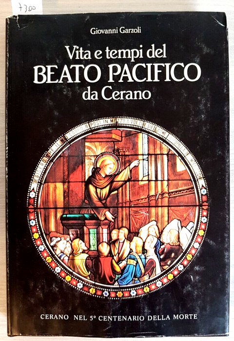 Vita e tempi del Beato Pacifico da Cerano 1982 Giovanni Garzoli - NOVARA (7